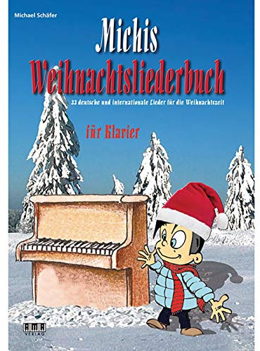 Michis Weihnachtsliederbuch für Klavier: 33 deutsche und internationale Lieder für die Weihnachtszeit