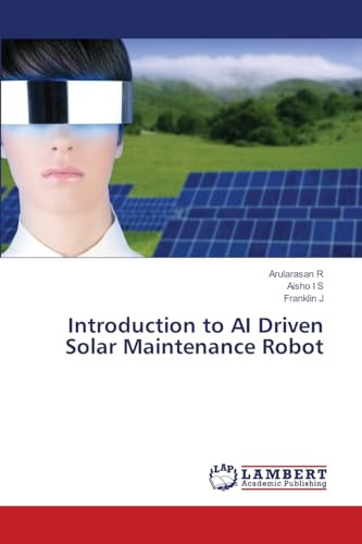 Introduction to AI Driven Solar Maintenance Robot: DE