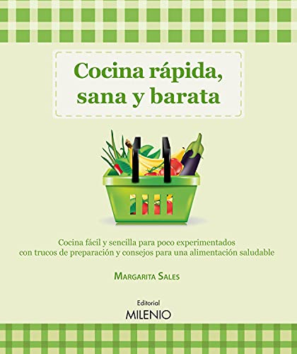 Cocina rápida, sana y barata: Cocina fácil y sencilla para poco experimentados con trucos de preparación y consejos para una alimentación saludable (Sabores Varia)