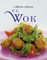 El wok (El Rincón Del Gourmet)