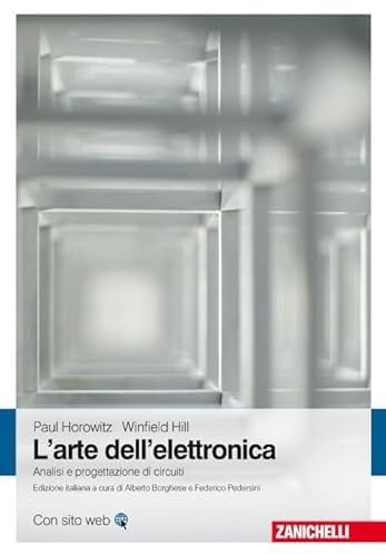 L'arte dell'elettronica. Analisi e progettazione di circuiti