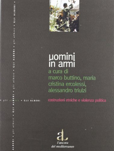 Uomini in armi. Costruzioni etniche e violenza politica