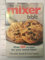 Mixer Bible: Over 300 Recipes for Your Stand Mixer 1st Edition