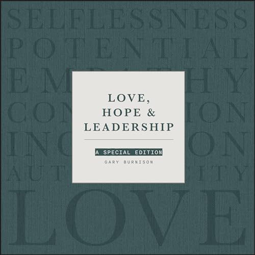 Love, Hope and Leadership: A Special Edition