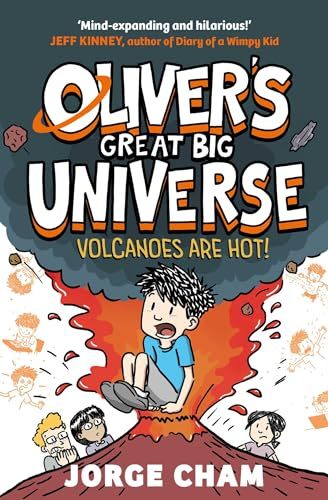 Oliver's Great Big Universe: Volcanoes are Hot!: A Times Children's Book of the Week: Volume 2