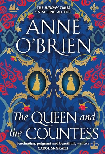 The Queen and the Countess: The spellbinding new historical novel from the Sunday Times bestselling author!