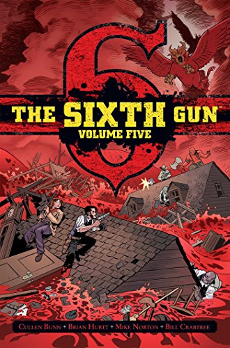 The Sixth Gun Vol. 5: Deluxe Edition (SIXTH GUN DLX HC, Band 5)