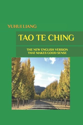 Tao Te Ching: The New English Version That Makes Good Sense