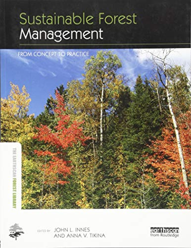 Sustainable Forest Management: From Concept to Practice (The Earthscan Forest Library)
