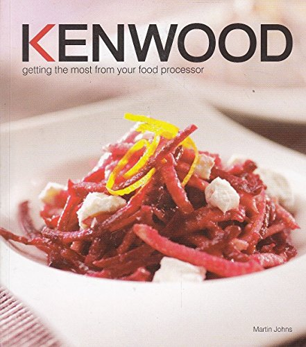 Kenwood - Getting the Most from your Food Processor