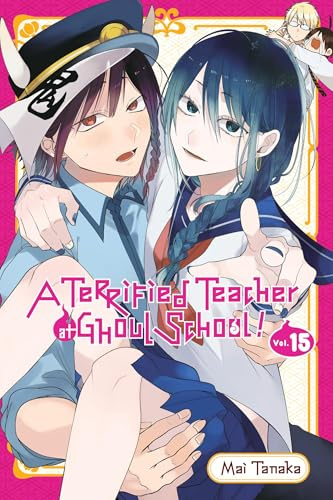 A Terrified Teacher at Ghoul School!, Vol. 15 (Volume 15)