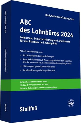 ABC des Lohnbüros 2024: Lohn- und Gehaltsabrechnung 2024 von A-Z. Lohnsteuer. Sozialversicherung. Mit Beiträgen zum Arbeitsrecht (Stollfuss-Ratgeber)