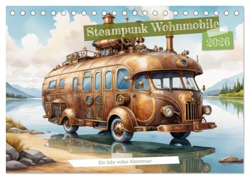 Steampunk Wohnmobile (Tischkalender 2026 DIN A5 quer), CALVENDO Monatskalender: Tauchen Sie ein in die faszinierende Welt von Steampunk und Wohnmobil ... mechanisches KI Wunder! (CALVENDO Hobbys)