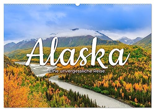 Alaska - Eine unvergessliche Reise. (Wandkalender 2026 DIN A2 quer), CALVENDO Monatskalender: Eine unberührte Wildnis. (CALVENDO Orte)
