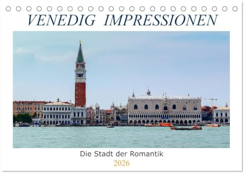 Venedig Impressionen (Tischkalender 2026 DIN A5 quer), CALVENDO Monatskalender: Inspirierende Blickperspektiven für die Besichtigung der Serenissima. (CALVENDO Orte)