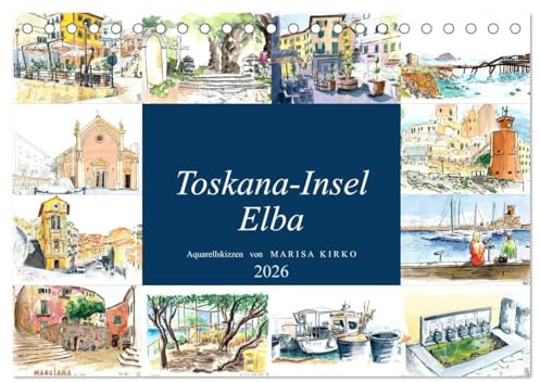Toskana-Insel Elba - Aquarellskizzen (Tischkalender 2026 DIN A5 quer), CALVENDO Monatskalender: Gezeichnete Impressionen von der Insel Elba im Mittelmeer (CALVENDO Orte)