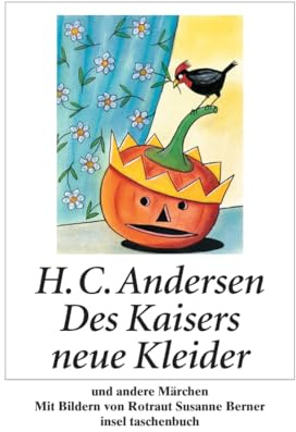 Des Kaisers neue Kleider und andere Märchen (insel taschenbuch)