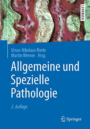 Allgemeine und Spezielle Pathologie (Springer-Lehrbuch)