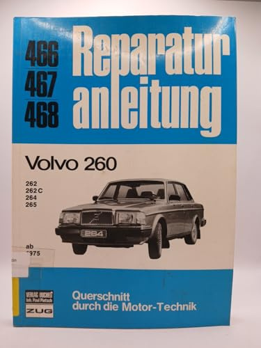 Volvo 260 ab 1975: 262/262C/264/265 // Reprint der 10. Auflage 1981