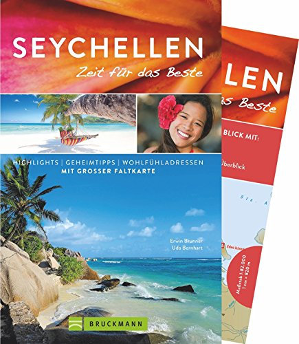 Bruckmann Reiseführer Seychellen: Zeit für das Beste. Highlights, Geheimtipps, Wohlfühladressen. Inklusive Faltkarte zum Herausnehmen.
