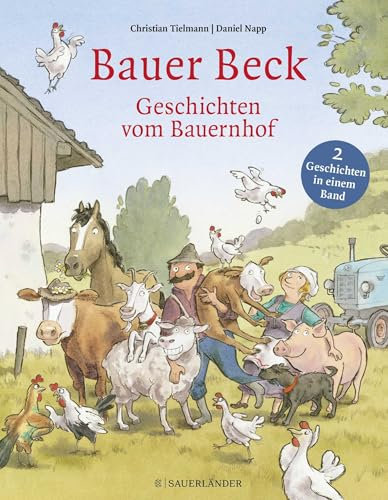 Bauer Beck Geschichten vom Bauernhof: Bauer Beck fährt weg und Bauer Beck im Versteck zusammen in einem Band