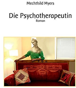 Die Psychotherapeutin: Roman