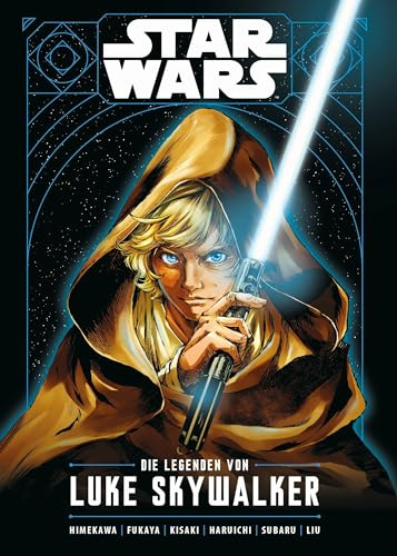 Star Wars - Die Legende von Luke Skywalker (Manga): Begleite den größten Jedi aller Zeiten auf seinen epischen Abenteuern!