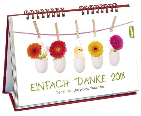 Einfach Danke 2018: Der christliche Wochenkalender