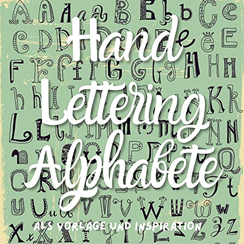 Handlettering Alphabete: Als Vorlage und Inspiration