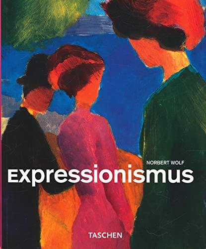 Expressionismus: Kleine Reihe - Genres (Taschen Basic Art Series)