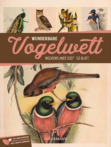 Wunderbare Vogelwelt Wochenplaner Kalender 2027 | Informativer Vogel-Wochenkalender im Hochformat (25x33 cm) | Vintage & Retro | Rätsel & Sudokus