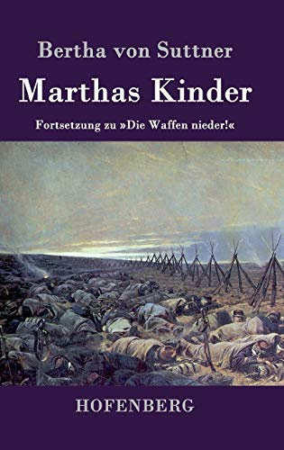 Marthas Kinder: Fortsetzung zu 'Die Waffen nieder!'