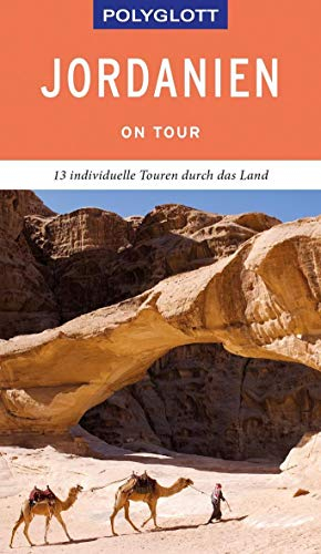 POLYGLOTT on tour Reiseführer Jordanien: 13 individuelle Touren durch das Land