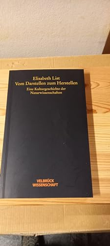 Vom Darstellen zum Herstellen: Eine Kulturgeschichte der Naturwissenschaften