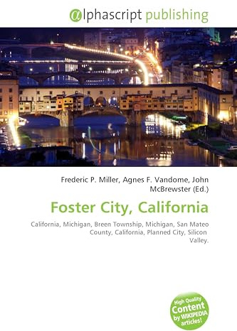 Foster City, California: California, Michigan, Breen Township, Michigan, San Mateo County, California, Planned City, Silicon Valley.