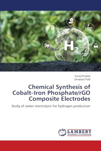 Chemical Synthesis of Cobalt–Iron Phosphate/rGO Composite Electrodes: Study of water electrolysis for hydrogen production