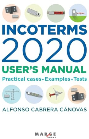 Incoterms 2020. User’s manual (Gestión logística, Band 0)