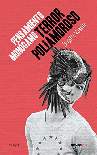 Pensamiento monógamo terror poliamoroso (ENSAYO)