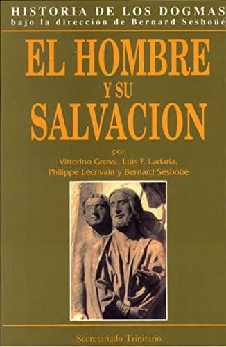 El hombre y su salvación (Historia de los Dogmas, Band 2)