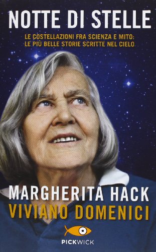 Notte di stelle. Le costellazioni fra scienza e mito: le più belle storie scritte nel cielo (Tascabili Sperling)