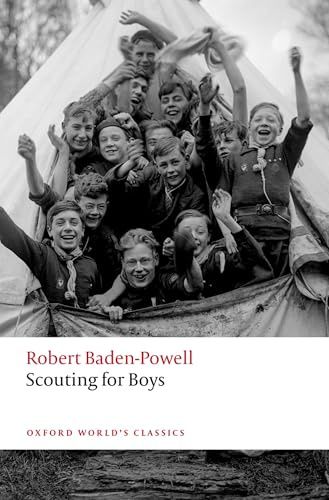 Scouting for Boys: A Handbook for Instruction in Good Citizenship (Oxford World's Classics)