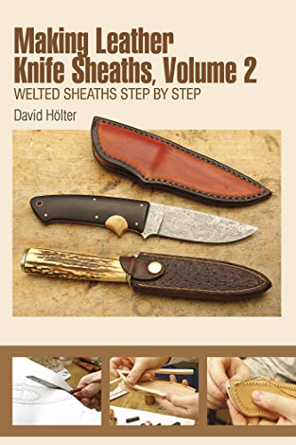 Making Leather Knife Sheaths: 2: Welted Sheaths Step by Step