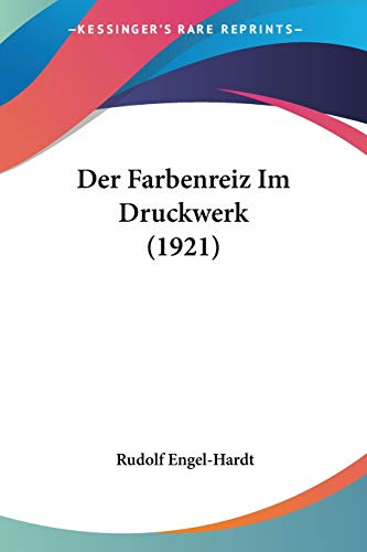 Der Farbenreiz Im Druckwerk (1921)