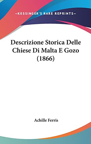 Descrizione Storica Delle Chiese Di Malta E Gozo (1866)