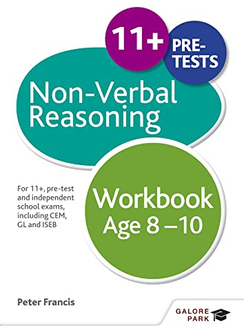 Non-Verbal Reasoning Workbook Age 8-10: For 11+, pre-test and independent school exams including CEM, GL and ISEB