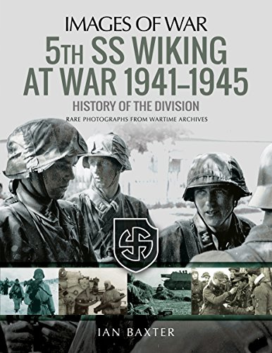 5th SS Division Wiking at War 1941-1945: History of the Division: Rare Photographs from Wartime Archives (Images of War)