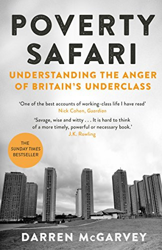 Poverty Safari: Understanding the Anger of Britain's Underclass – The Orwell Prize Winner