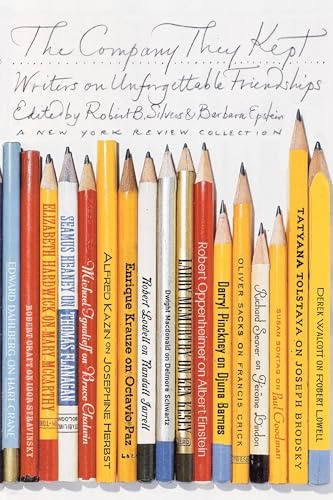 The Company They Kept: Writers on Unforgettable Friendships