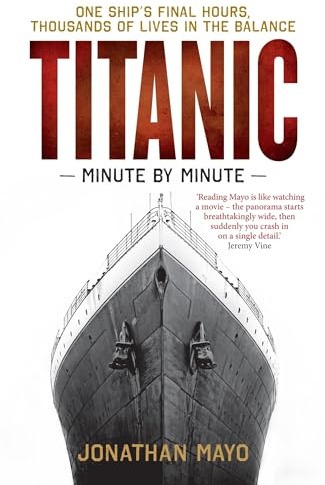 Titanic: Minute by Minute
