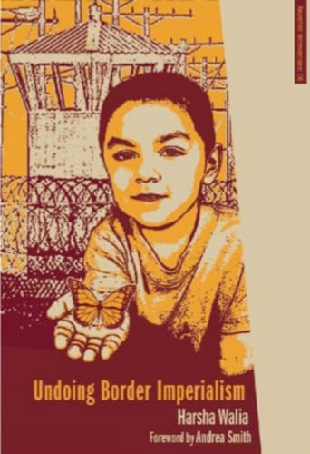 Undoing Border Imperialism (Anarchist Interventions, 6)